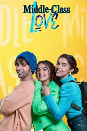 Middle Class Love (2022) Hindi Movie – Middle Class Love (2022) Hindi Movie –